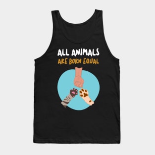 All animals are born equal cute pet lover gifts Tank Top